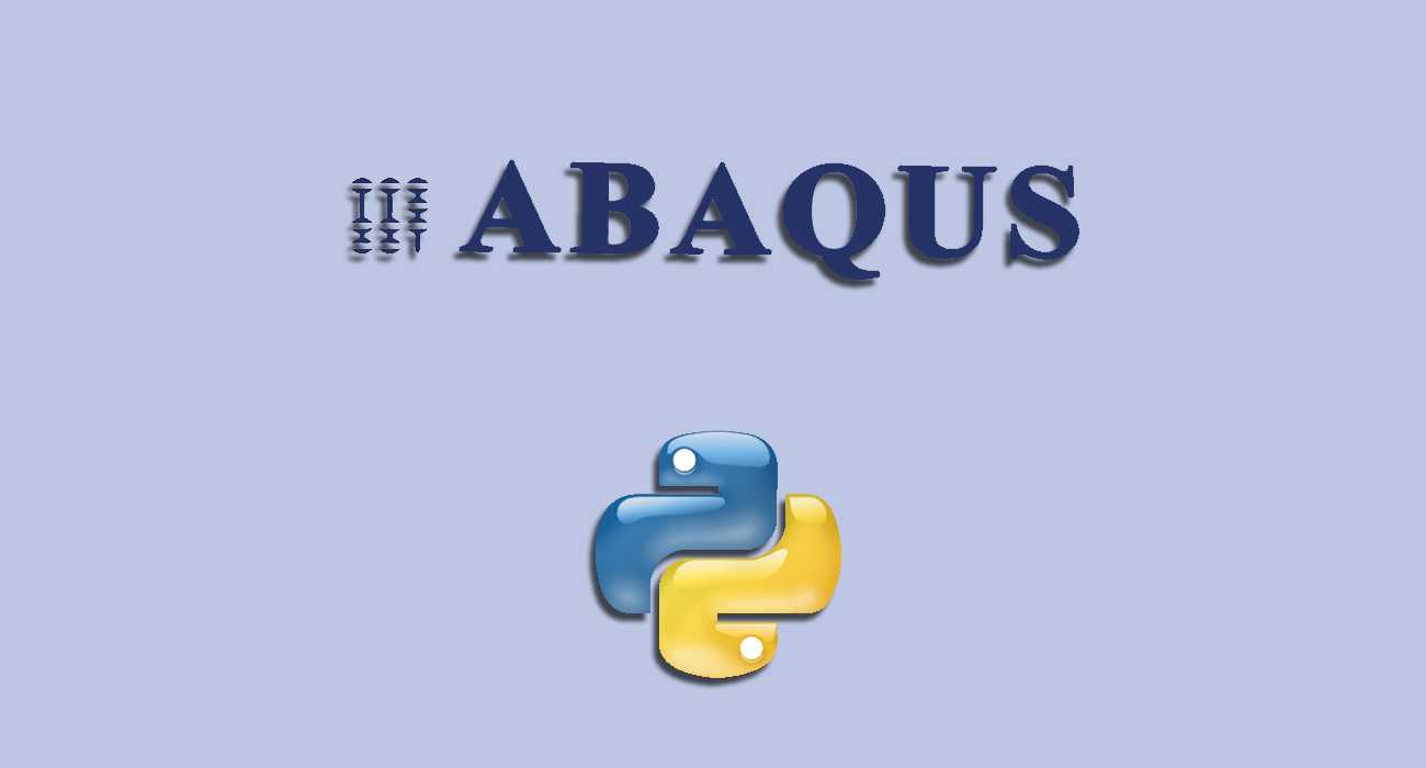 کدنویسی در آباکوس به زبان پایتون (Python Scripts for ABAQUS)
